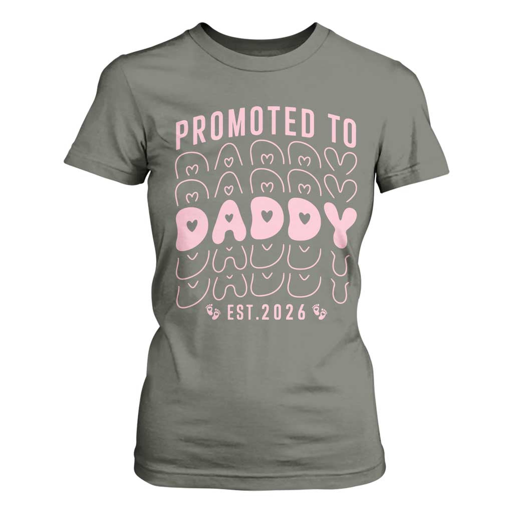 Promoted To Daddy 2026 New Girl Dad T Shirt For Women First Time Fathers Day Gift TS12 Military Green Print Your Wear