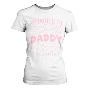 Promoted To Daddy 2026 New Girl Dad T Shirt For Women First Time Fathers Day Gift TS12 White Print Your Wear
