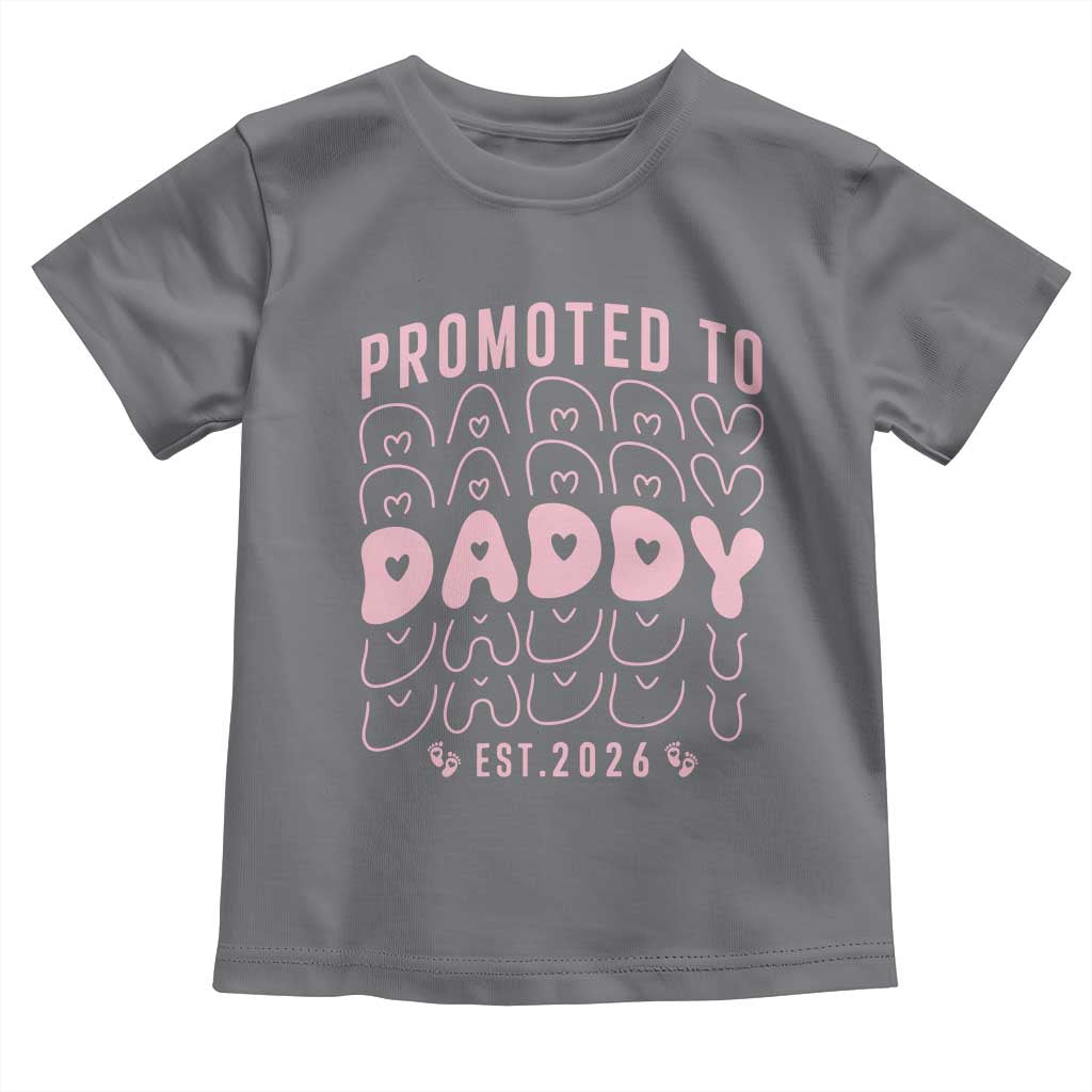 Promoted To Daddy 2026 New Girl Dad Toddler T Shirt First Time Fathers Day Gift TS12 Charcoal Print Your Wear