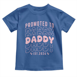 Promoted To Daddy 2026 New Girl Dad Toddler T Shirt First Time Fathers Day Gift TS12 Royal Blue Print Your Wear