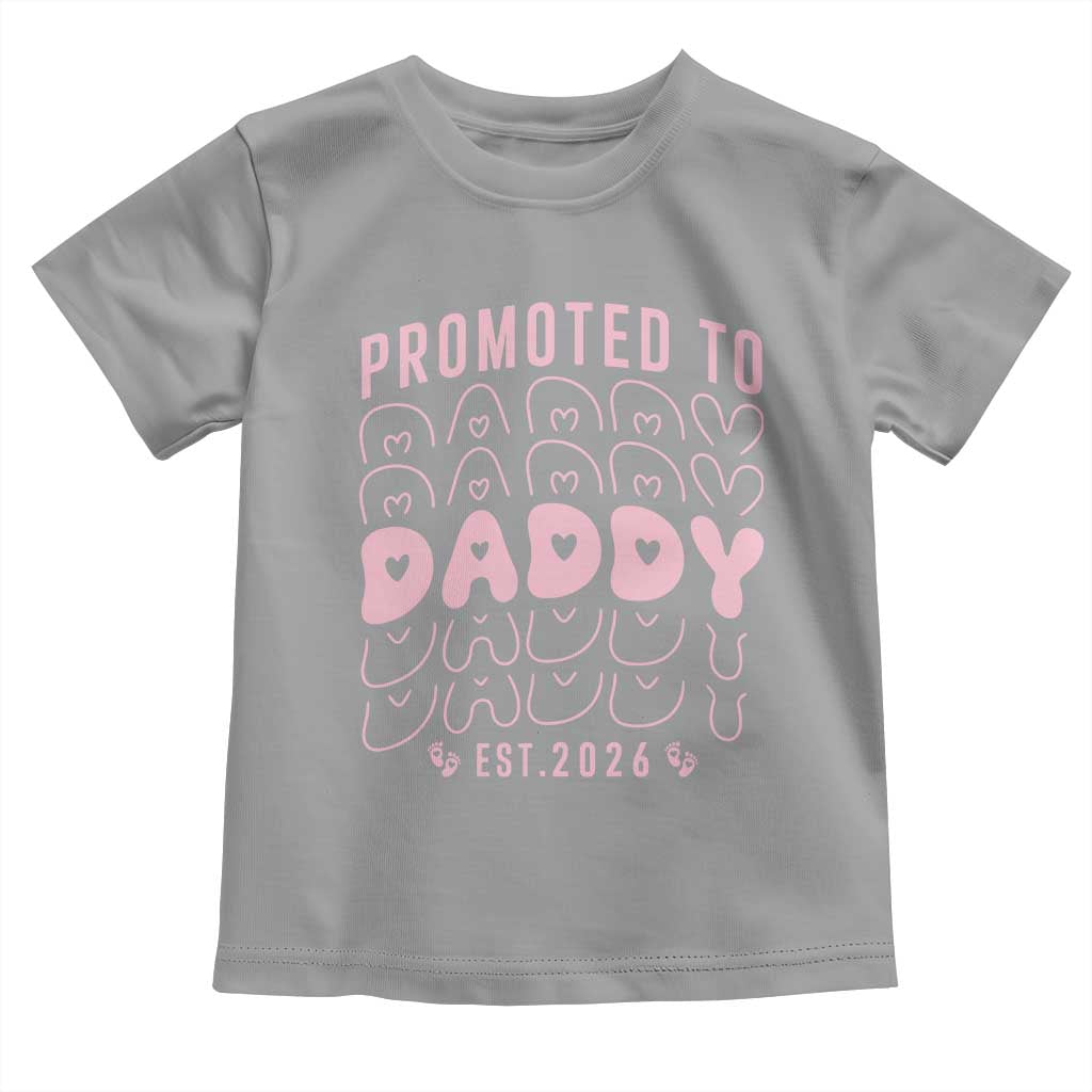 Promoted To Daddy 2026 New Girl Dad Toddler T Shirt First Time Fathers Day Gift TS12 Sport Gray Print Your Wear