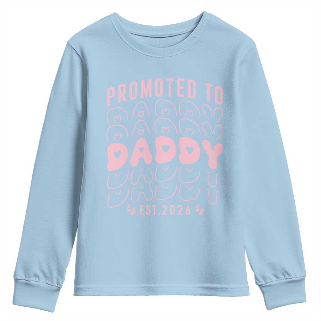 Promoted To Daddy 2026 New Girl Dad Youth Sweatshirt First Time Fathers Day Gift TS12 Light Blue Print Your Wear