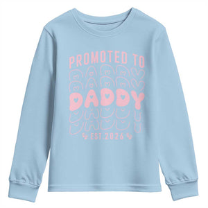 Promoted To Daddy 2026 New Girl Dad Youth Sweatshirt First Time Fathers Day Gift TS12 Light Blue Print Your Wear