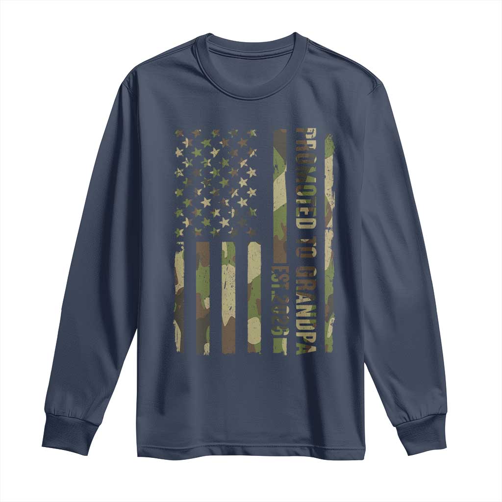 Promoted To Grandpa Est 2026 Patriotic American Flag Camo Long Sleeve Shirt TS12 Navy Print Your Wear