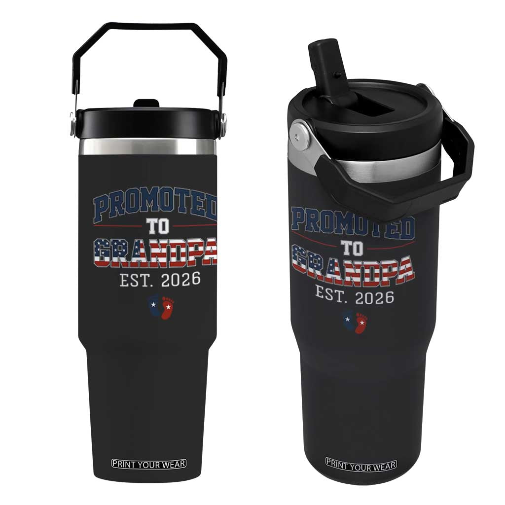Patriotic Promoted To Grandpa Est 2026 Flip Straw Tumbler US Flag New Father Gift TS12 One Size: 30 oz Black Print Your Wear