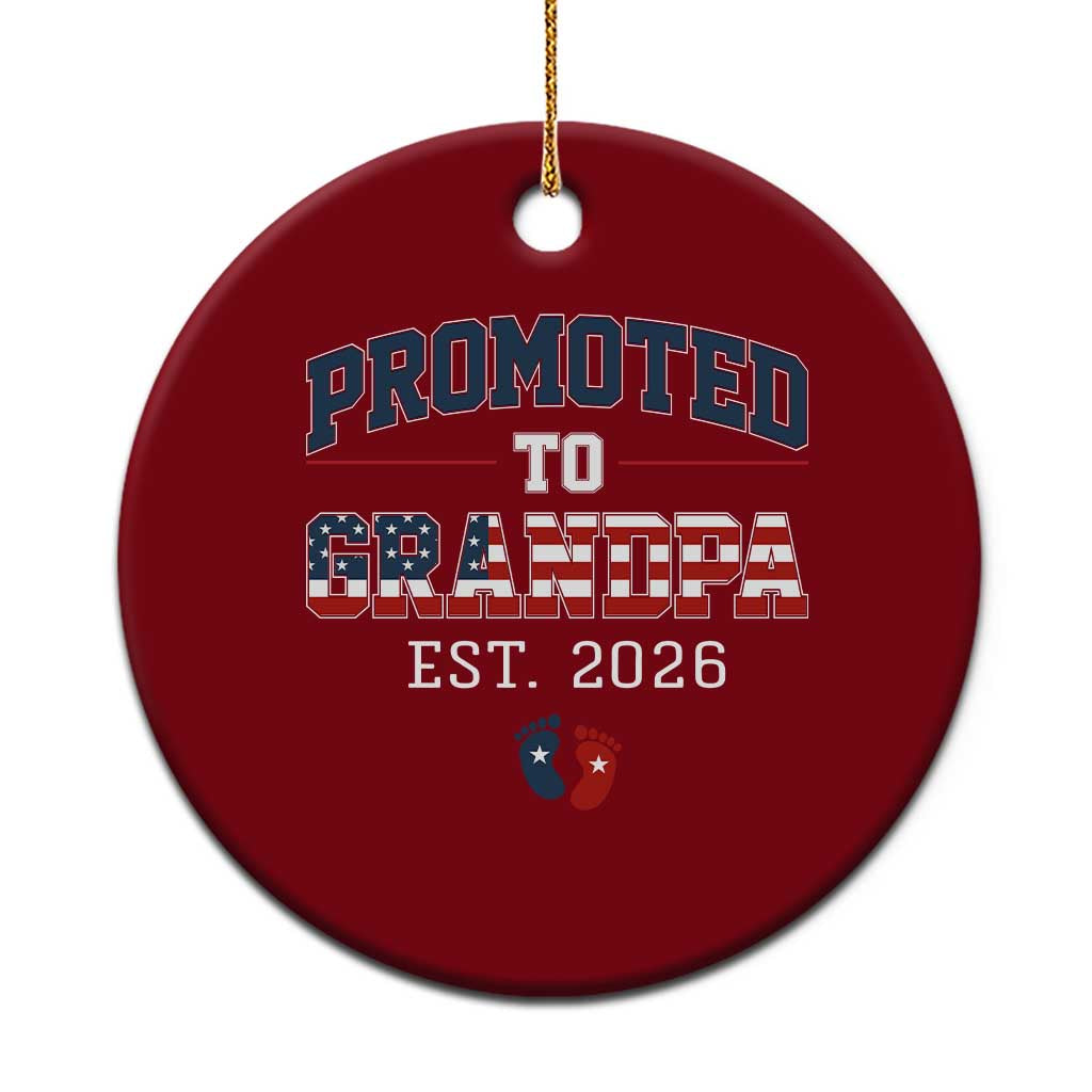 Patriotic Promoted To Grandpa Est 2026 Ceramic Ornament US Flag New Father Gift TS12 1pc Red Print Your Wear