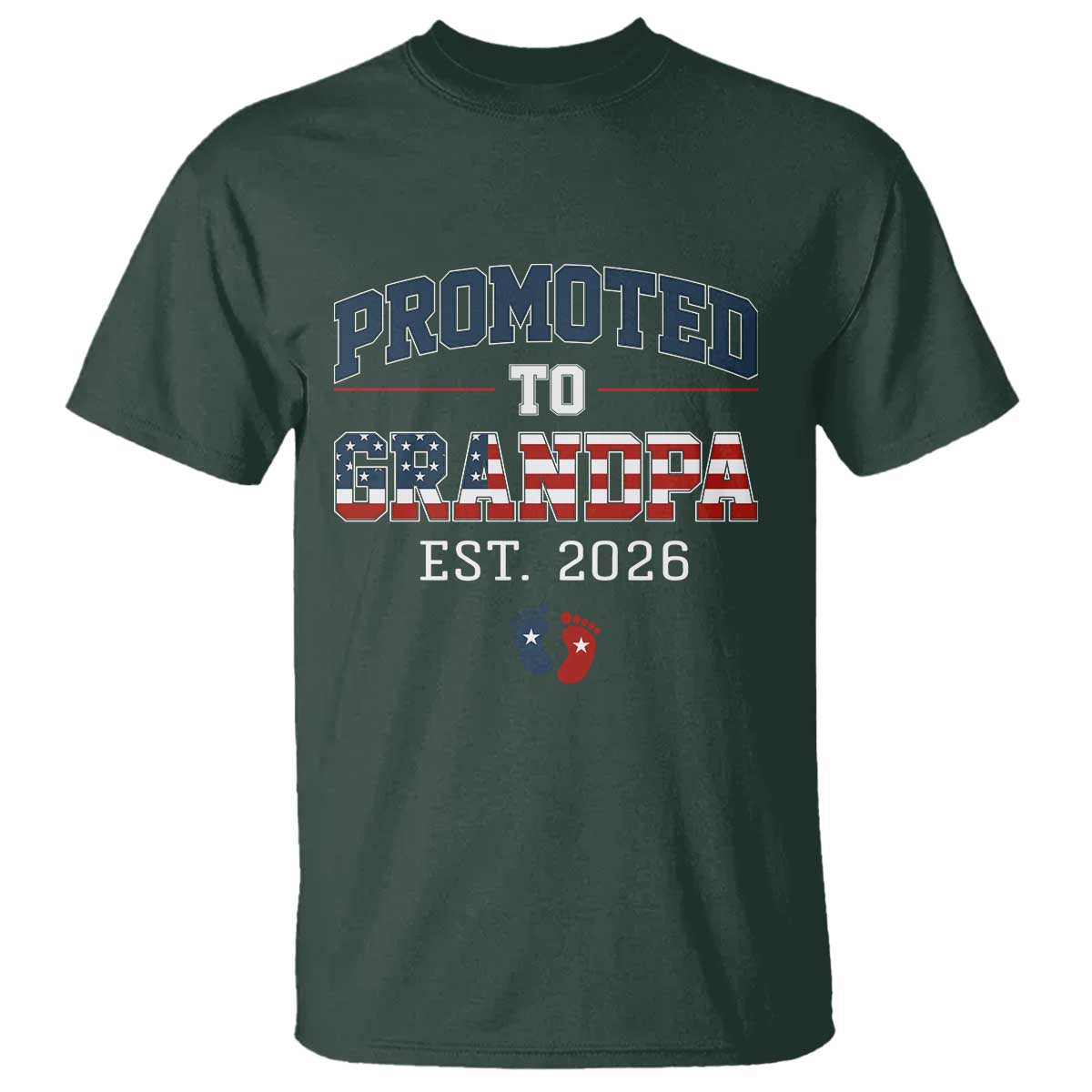 Patriotic Promoted To Grandpa Est 2026 T Shirt US Flag New Father Gift TS12 Dark Forest Green Print Your Wear