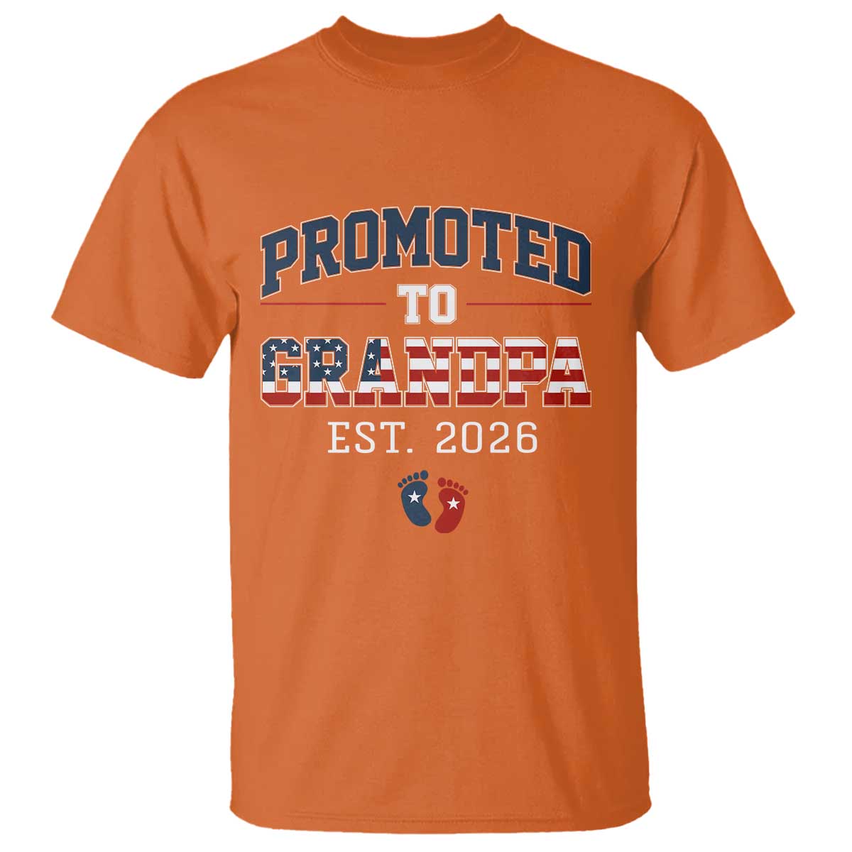 Patriotic Promoted To Grandpa Est 2026 T Shirt US Flag New Father Gift TS12 Orange Print Your Wear