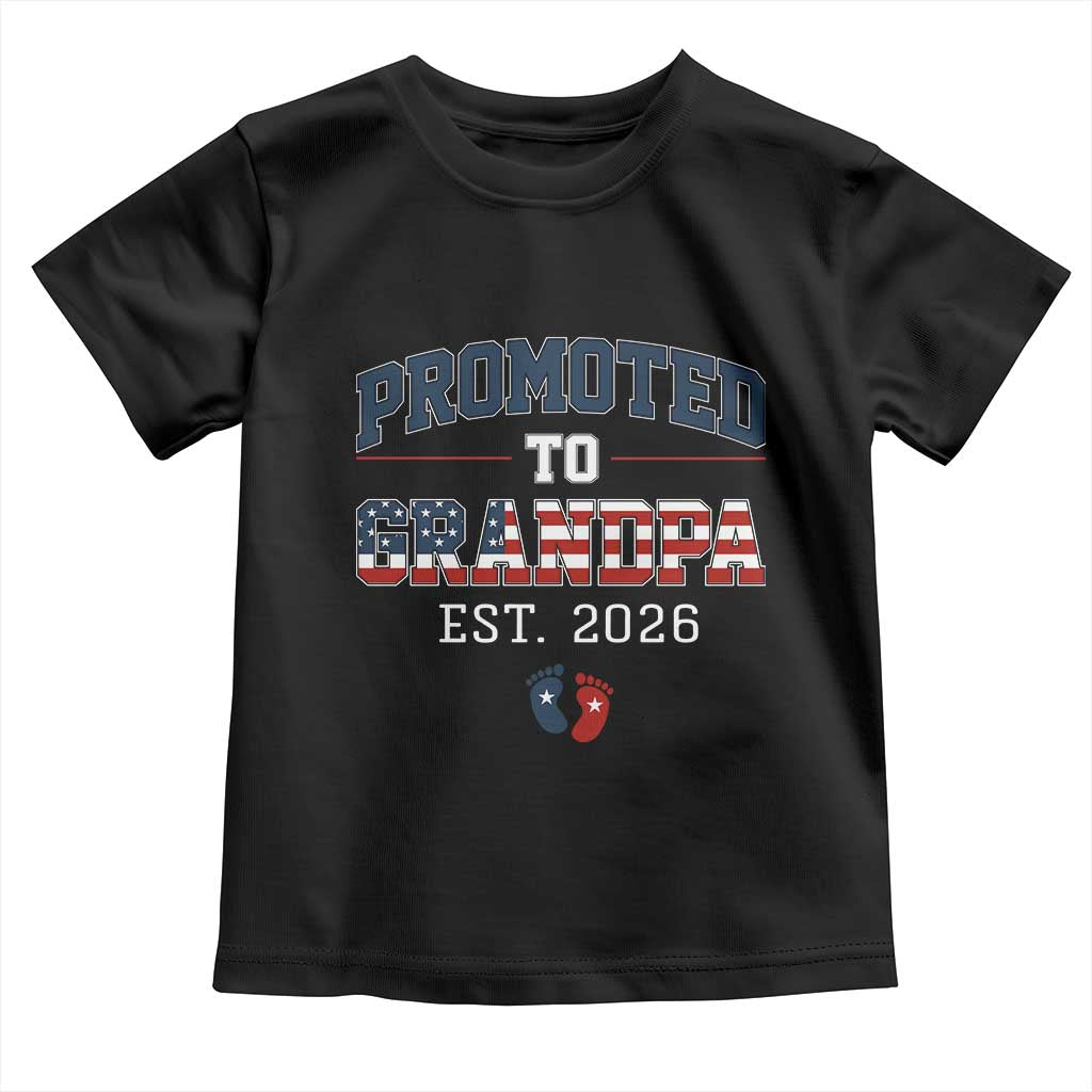 Patriotic Promoted To Grandpa Est 2026 Toddler T Shirt US Flag New Father Gift TS12 Black Print Your Wear