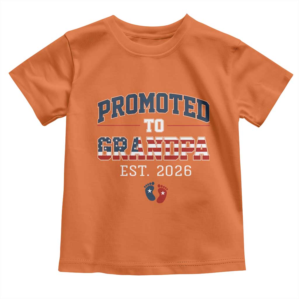 Patriotic Promoted To Grandpa Est 2026 Toddler T Shirt US Flag New Father Gift TS12 Orange Print Your Wear