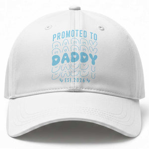 Promoted To Daddy 2026 New Boy Dad Baseball Cap First Time Fathers Day Gift TS12 Print Your Wear