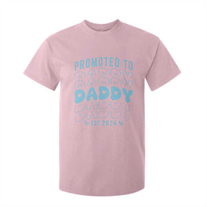Promoted To Daddy 2026 New Boy Dad T Shirt For Kid First Time Fathers Day Gift TS12 Light Pink Print Your Wear