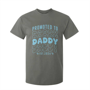 Promoted To Daddy 2026 New Boy Dad T Shirt For Kid First Time Fathers Day Gift TS12 Military Green Print Your Wear