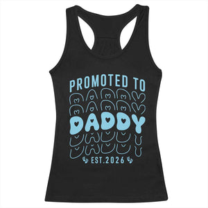 Promoted To Daddy 2026 New Boy Dad Racerback Tank Top First Time Fathers Day Gift TS12 Black Print Your Wear