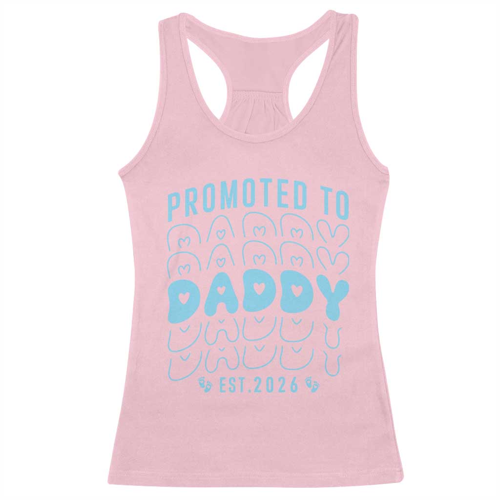Promoted To Daddy 2026 New Boy Dad Racerback Tank Top First Time Fathers Day Gift TS12 Light Pink Print Your Wear