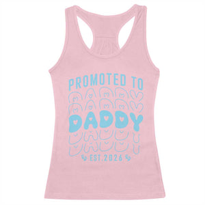 Promoted To Daddy 2026 New Boy Dad Racerback Tank Top First Time Fathers Day Gift TS12 Light Pink Print Your Wear