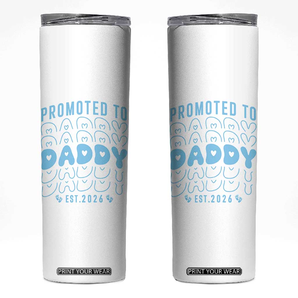 Promoted To Daddy 2026 New Boy Dad Skinny Tumbler First Time Fathers Day Gift TS12 White Print Your Wear