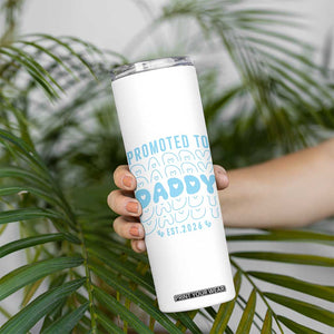 Promoted To Daddy 2026 New Boy Dad Skinny Tumbler First Time Fathers Day Gift TS12 Print Your Wear