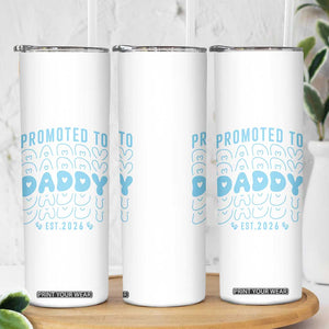 Promoted To Daddy 2026 New Boy Dad Skinny Tumbler First Time Fathers Day Gift TS12 Print Your Wear