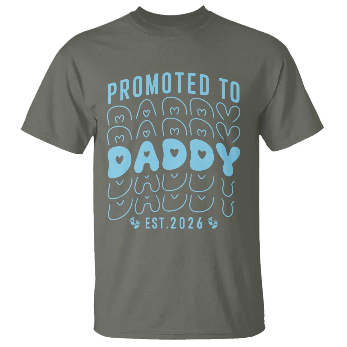 Promoted To Daddy 2026 New Boy Dad T Shirt First Time Fathers Day Gift TS12 Military Green Print Your Wear