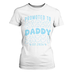 Promoted To Daddy 2026 New Boy Dad T Shirt For Women First Time Fathers Day Gift TS12 White Print Your Wear