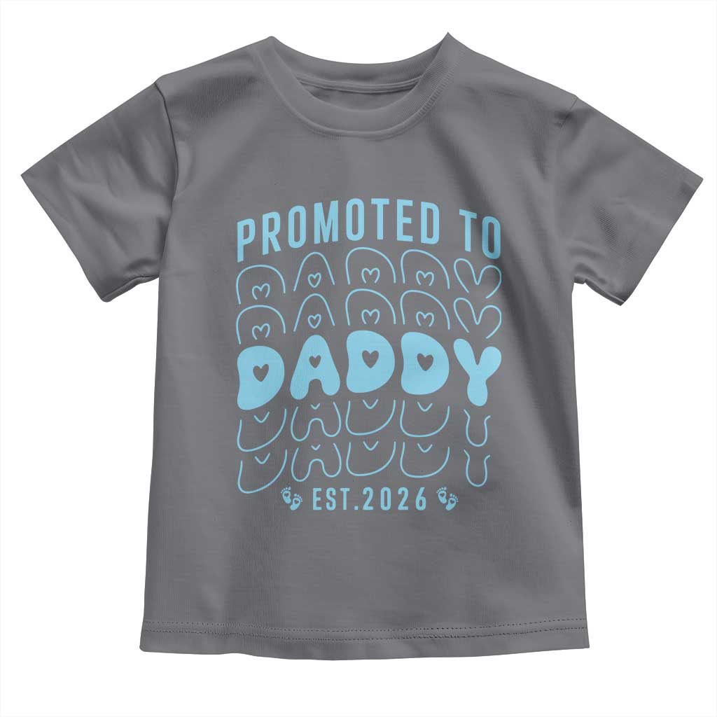 Promoted To Daddy 2026 New Boy Dad Toddler T Shirt First Time Fathers Day Gift TS12 Charcoal Print Your Wear