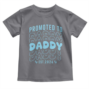 Promoted To Daddy 2026 New Boy Dad Toddler T Shirt First Time Fathers Day Gift TS12 Charcoal Print Your Wear