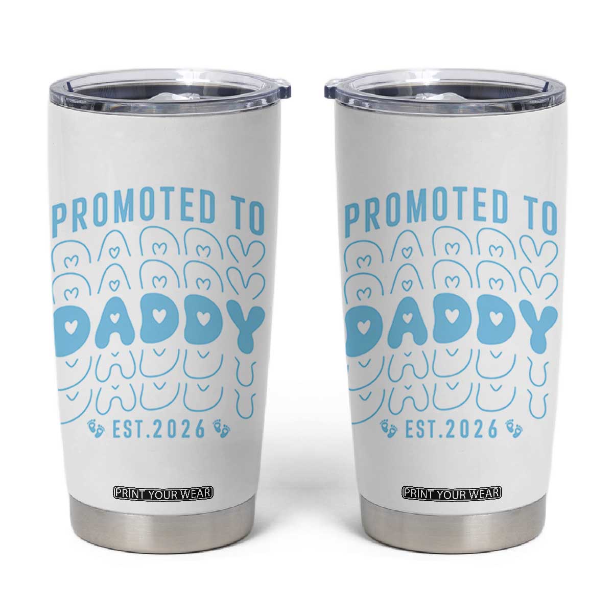 Promoted To Daddy 2026 New Boy Dad Tumbler Cup First Time Fathers Day Gift TS12 White Print Your Wear