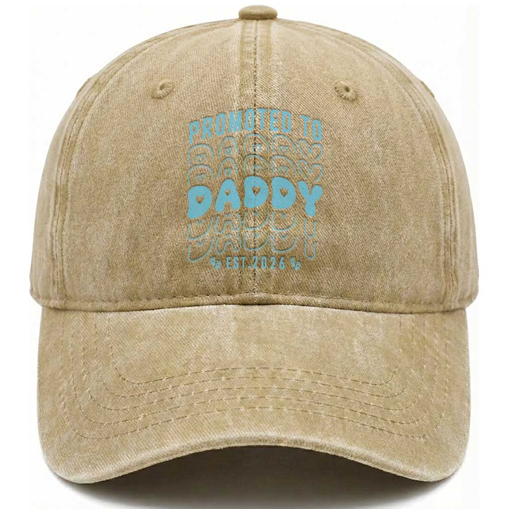Promoted To Daddy 2026 New Boy Dad Washed Cotton Baseball Cap First Time Fathers Day Gift TS12 Print Your Wear