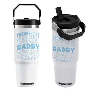 Promoted To Daddy 2026 New Boy Dad Flip Straw Tumbler First Time Fathers Day Gift TS12 One Size: 30 oz White Print Your Wear