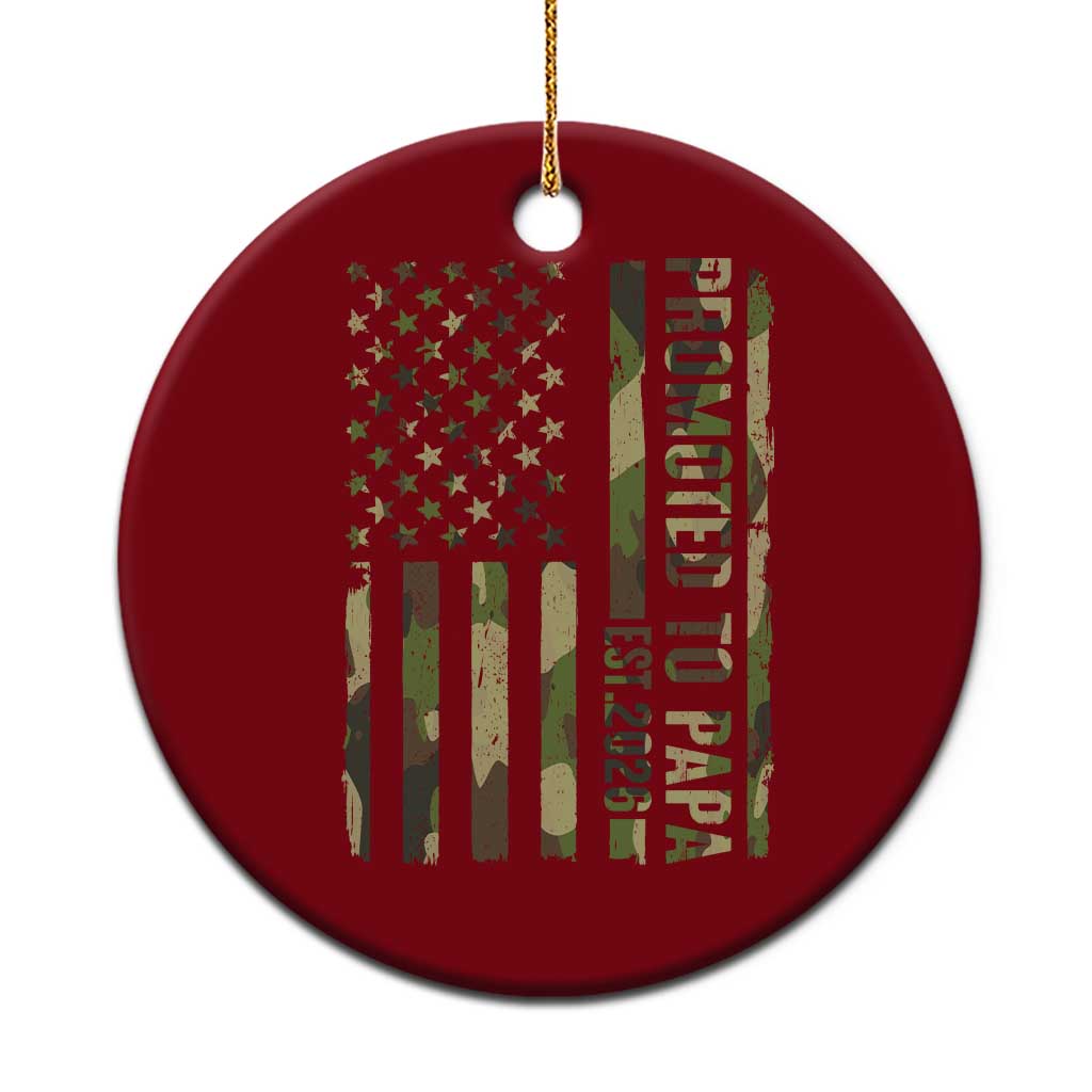 Promoted To Papa Est 2026 American Flag Camo Ceramic Ornament Patriotic New Papa TS12 1pc Red Print Your Wear