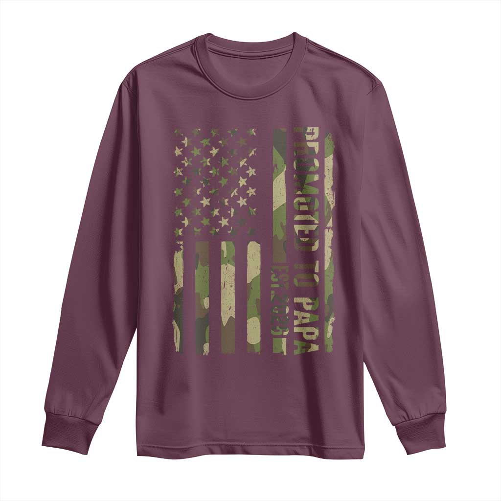Promoted To Papa Est 2026 American Flag Camo Long Sleeve Shirt Patriotic New Papa TS12 Maroon Print Your Wear