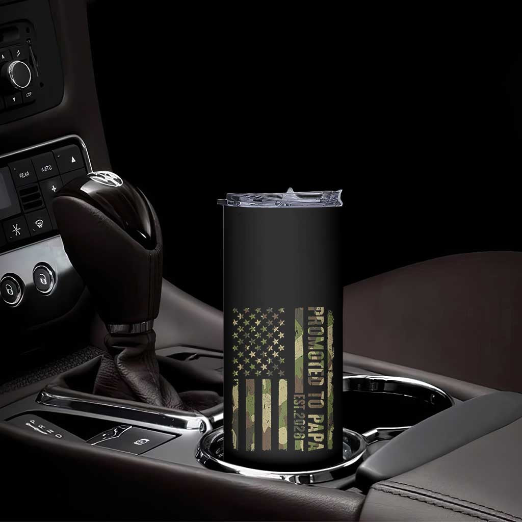 Promoted To Papa Est 2026 American Flag Camo Skinny Tumbler Patriotic New Papa TS12 Print Your Wear