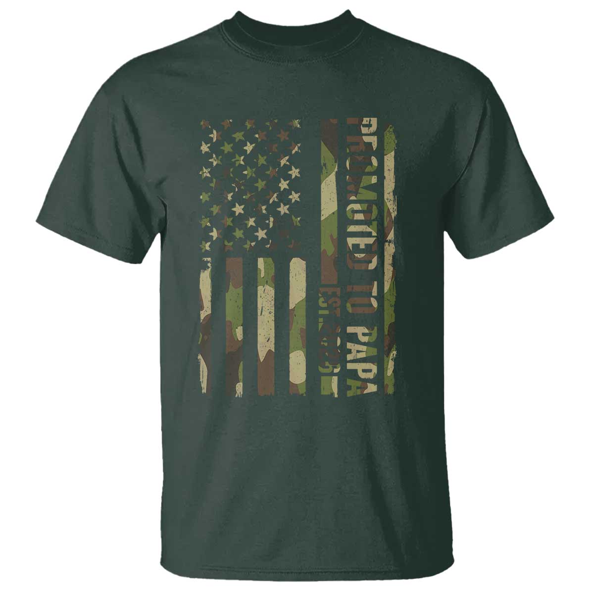 Promoted To Papa Est 2026 American Flag Camo T Shirt Patriotic New Papa TS12 Dark Forest Green Print Your Wear