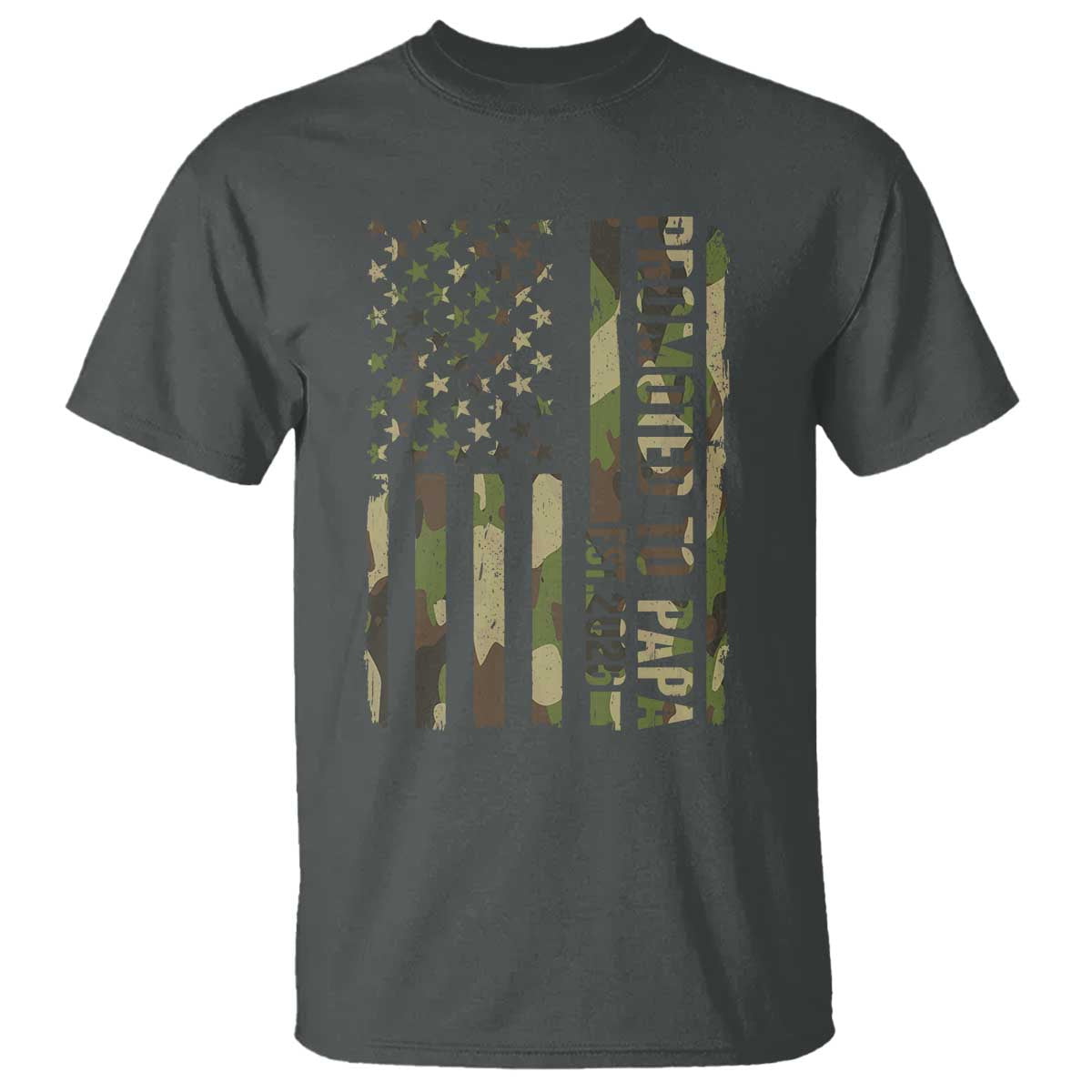 Promoted To Papa Est 2026 American Flag Camo T Shirt Patriotic New Papa TS12 Dark Heather Print Your Wear
