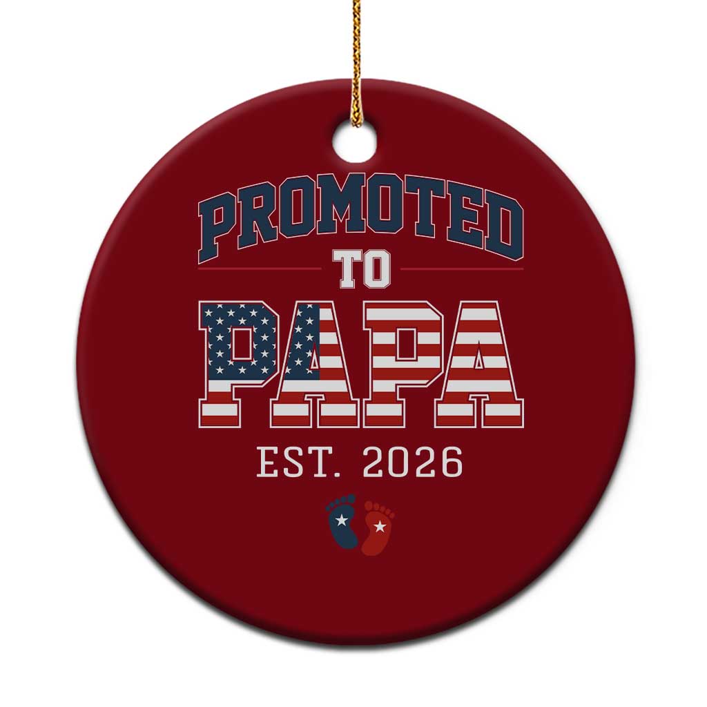 Patriotic Promoted To Dad Est 2026 Ceramic Ornament US Flag New Father Gift TS12 1pc Red Print Your Wear