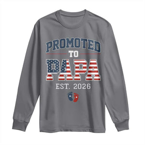Patriotic Promoted To Dad Est 2026 Long Sleeve Shirt US Flag New Father Gift TS12 Charcoal Print Your Wear