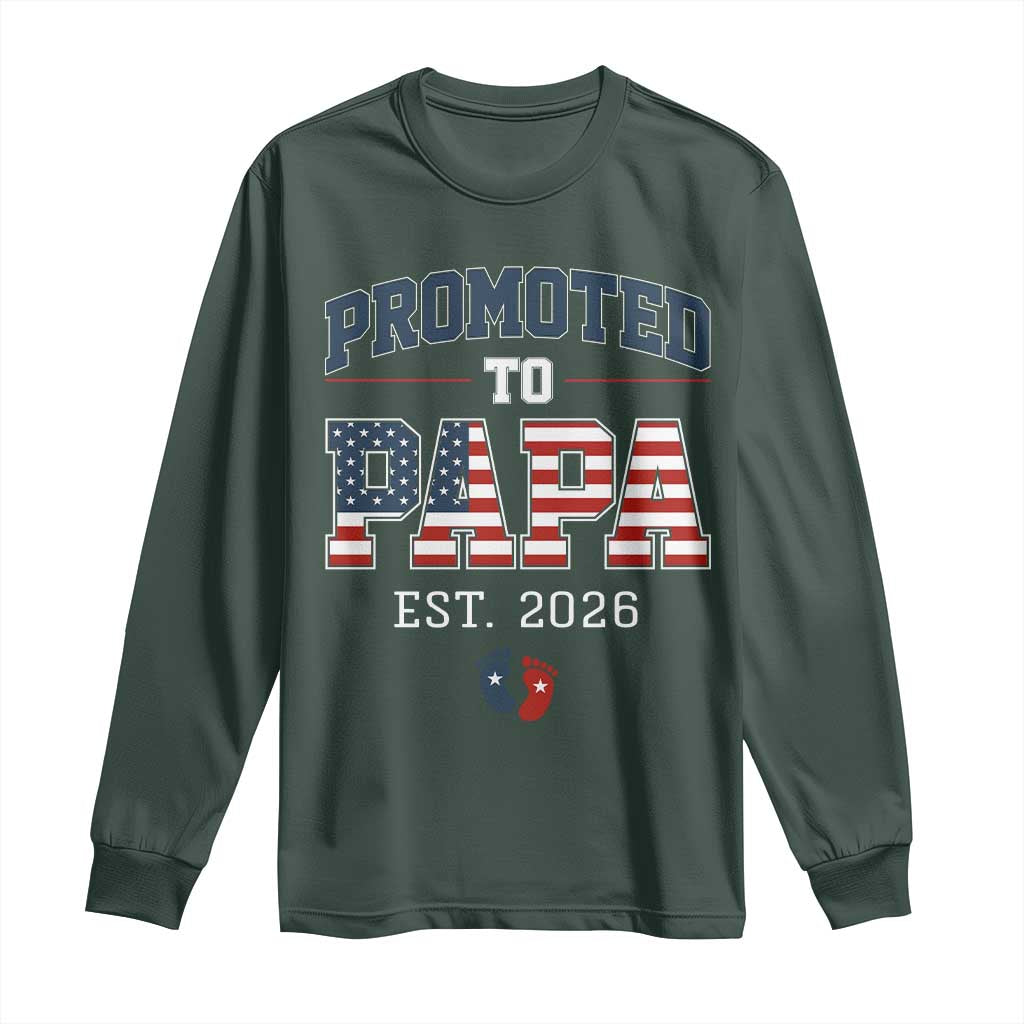 Patriotic Promoted To Dad Est 2026 Long Sleeve Shirt US Flag New Father Gift TS12 Dark Forest Green Print Your Wear