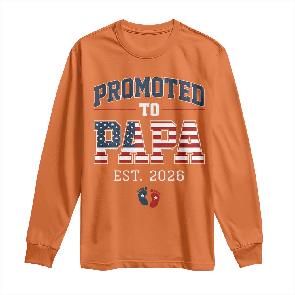 Patriotic Promoted To Dad Est 2026 Long Sleeve Shirt US Flag New Father Gift TS12 Orange Print Your Wear