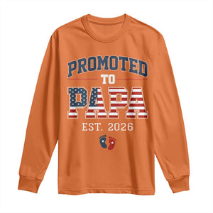 Patriotic Promoted To Dad Est 2026 Long Sleeve Shirt US Flag New Father Gift TS12 Orange Print Your Wear