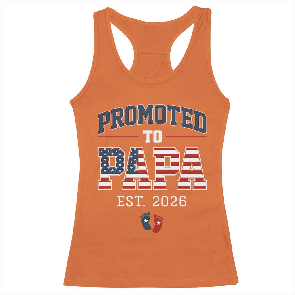 Patriotic Promoted To Dad Est 2026 Racerback Tank Top US Flag New Father Gift TS12 Orange Print Your Wear