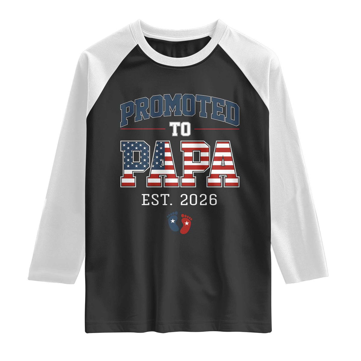 Patriotic Promoted To Dad Est 2026 Raglan Shirt US Flag New Father Gift TS12 Black White Print Your Wear
