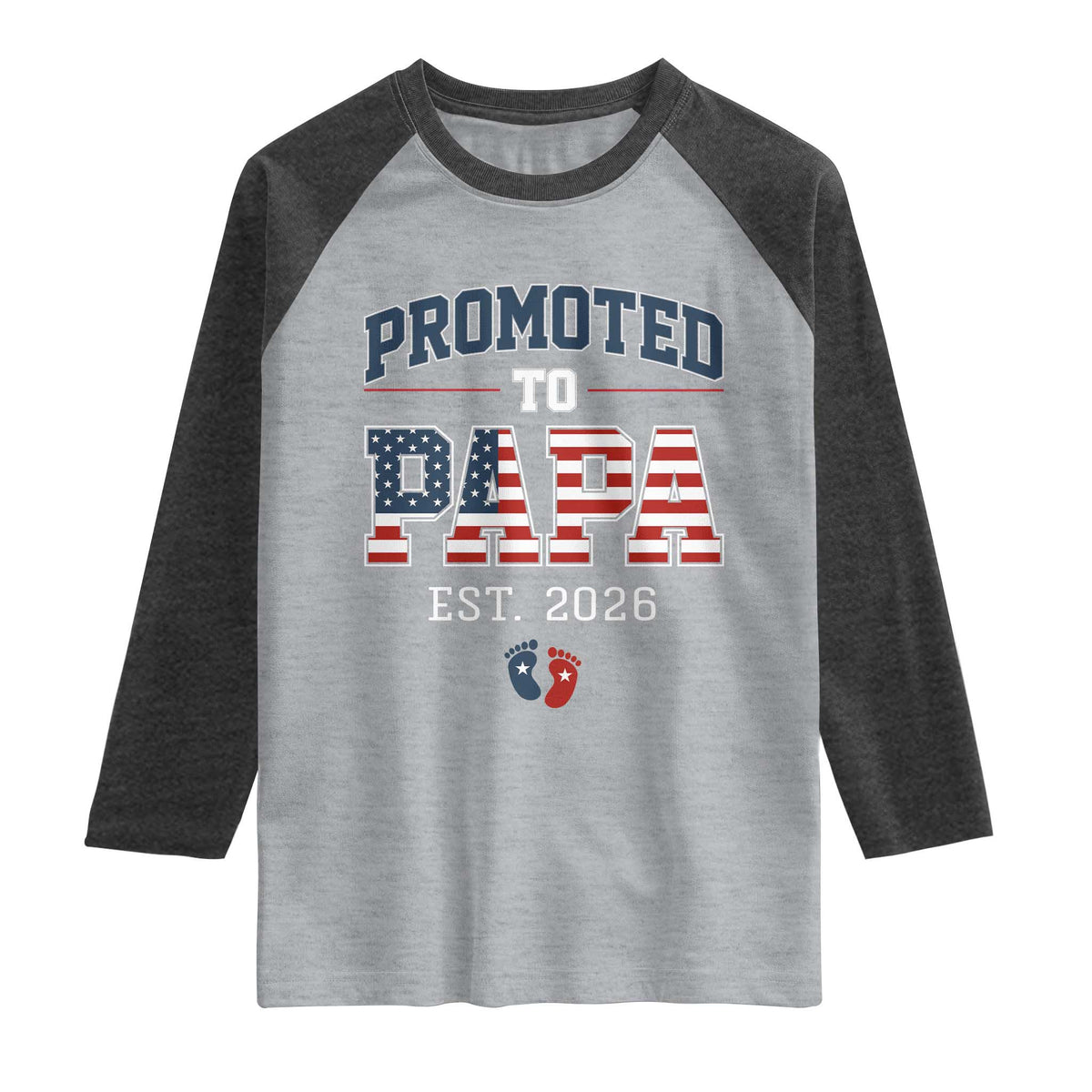 Patriotic Promoted To Dad Est 2026 Raglan Shirt US Flag New Father Gift TS12 Heather Gray Heather Charcoal Print Your Wear