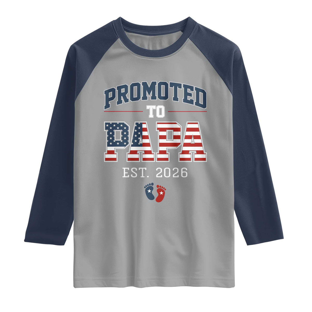 Patriotic Promoted To Dad Est 2026 Raglan Shirt US Flag New Father Gift TS12 Sport Gray Navy Print Your Wear