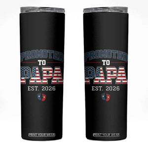 Patriotic Promoted To Dad Est 2026 Skinny Tumbler US Flag New Father Gift TS12 Black Print Your Wear