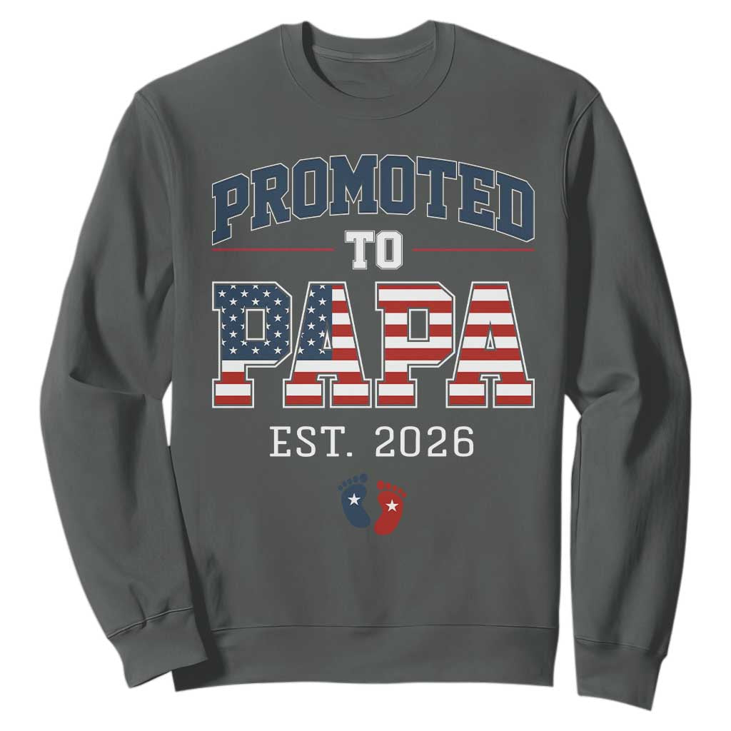 Patriotic Promoted To Dad Est 2026 Sweatshirt US Flag New Father Gift