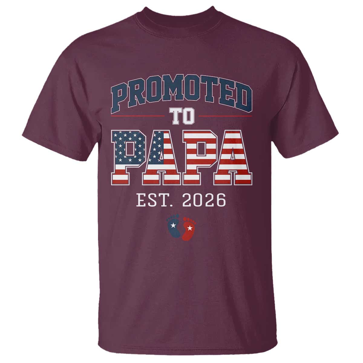 Patriotic Promoted To Dad Est 2026 T Shirt US Flag New Father Gift TS12 Maroon Print Your Wear