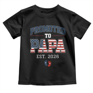Patriotic Promoted To Dad Est 2026 Toddler T Shirt US Flag New Father Gift TS12 Black Print Your Wear