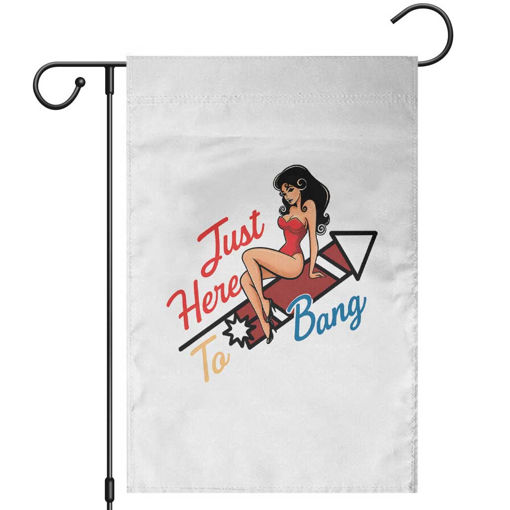 Funny Patriotic Pin Up Girl Firework USA Gift Garden Flag Just Here To Bang TS12 White Print Your Wear