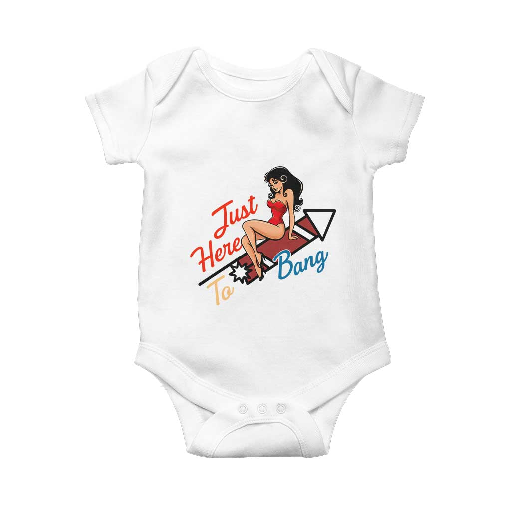 Funny Patriotic Pin Up Girl Firework USA Gift Baby Onesie Just Here To Bang TS12 White Print Your Wear